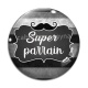 Cabochon Verre - super parrain- Cabochon verre ou résine, décapsuleur, porte clés