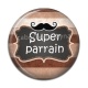 Cabochon Résine - super parrain- Cabochon verre ou résine, décapsuleur, porte clés
