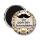 Magnet's - un parrain formidable- Cabochon verre ou résine, porte clés