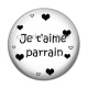 Cabochon Résine - je t'aime parrain- cabochon verre ou résine, décapsuleur