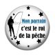 Cabochon Résine - mon parrain c'est le roi de la pêche