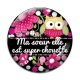 Cabochon Verre - ma soeur elle est super chouette- cabochon verre ou résine