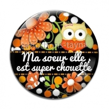 Cabochon Verre - ma soeur elle est super chouette- cabochon verre ou résine- pendentif