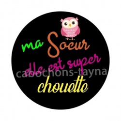 ma soeur elle est super chouette- cabochon verre ou résine- pendentif