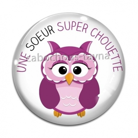 Cabochon Verre - une soeur super chouette