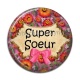 Cabochon Résine - super soeur- cabochon verre ou résine- miroir