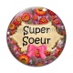 Cabochon Verre - super soeur- cabochon verre ou résine- miroir
