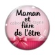 Cabochon Verre - maman et fière de l'etre