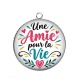 Pendentif Cabochon Argent - Cabochon une amie pour la vie- magnet- miroir