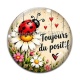 Cabochon Verre - cabochon porte bonheur- Toujours positif
