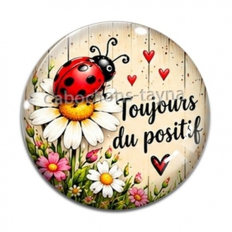 Cabochon Verre - cabochon porte bonheur- Toujours positif