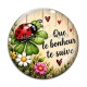 Cabochon Verre - cabochon porte bonheur- que le bonheur te suivi