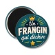 Magnet's - cabochon un frangin qui déchire- verre ou résine- décapsuleur