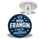 Trépied - cabochon mon frangin c'est le meilleur- verre ou résine