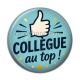 Cabochon Résine - cabochon collègue au top- verre ou résine- décapsuleur