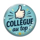 Cabochon Verre - cabochon collègue au top- verre ou résine- décapsuleur