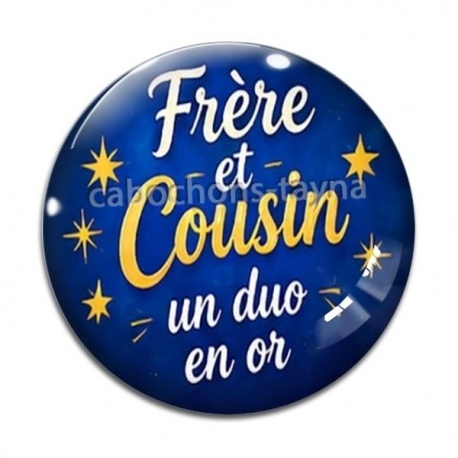 Cabochon Verre - Frère et cousin un duo en or- verre ou résine