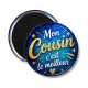 Magnet's - cabochon mon cousin c'est le meilleur