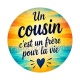 cabochon un cousin c'est un frère pour la vie