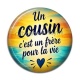 Cabochon Résine - cabochon un cousin c'est un frère pour la vie