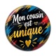 Cabochon Résine -  cabochon mon cousin est unique