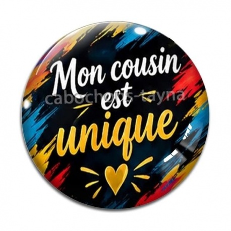 Cabochon Verre -  cabochon mon cousin est unique