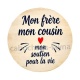 mon frère mon cousin mon soutien pour la vie