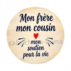 mon frère mon cousin mon soutien pour la vie