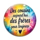 Cabochon Verre - dse cousins aujourd'hui des frères pour toujours