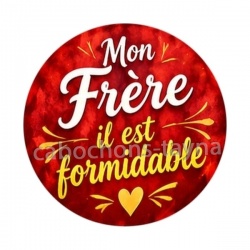 mon frère il est formidable
