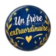 Cabochon Résine - cabochon un frère extraordinaire- décapsuleur frère