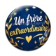 Cabochon Verre - cabochon un frère extraordinaire- décapsuleur frère