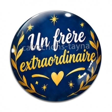 Cabochon Verre - cabochon un frère extraordinaire- décapsuleur frère