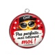 Pendentif Cabochon Argent - cabochon pas parfaite mais tellement moi- magnet slogan