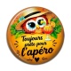 Cabochon Résine - toujours prête pour l'apéro