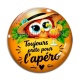 Cabochon Verre - toujours prête pour l'apéro