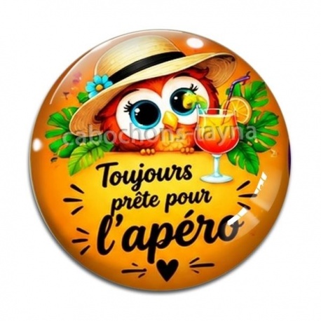 Cabochon Verre - toujours prête pour l'apéro