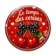 Cabochon Verre - cabochon le temps des cerises- plusieurs supports
