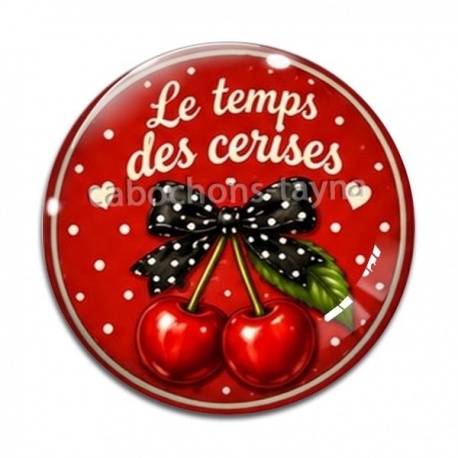 Cabochon Verre - cabochon le temps des cerises- plusieurs supports
