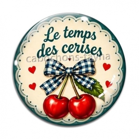 Cabochon Verre - cabochon le temps des cerises- plusieurs supports