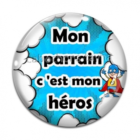 Cabochon Verre - mon parrain c'est mon héros