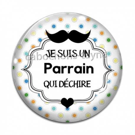 Cabochon Verre - cabochon je suis un parrain qui déchire- Magnet