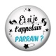 Cabochon Résine - Cabochon et si je t'appelais parrain- magnet