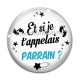 Cabochon Verre - Cabochon et si je t'appelais parrain- magnet