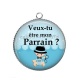 Pendentif Cabochon Argent - cabochon veux tu être mon parrain