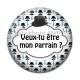 Cabochon Résine - cabochon veux tu être mon parrain