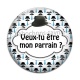Cabochon Verre - cabochon veux tu être mon parrain