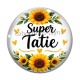 Cabochon Verre - Cabochon super tatie- Porte clés tatie