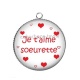 Pendentif Cabochon Argent - cabochon je t'aime soeurette