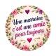 une marraine c'est une amie pour toujours- cabochon verre